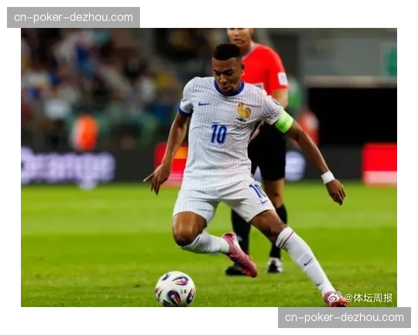 姆巴佩国家队连续6场破门 法国队世预赛直通过程贡献关键